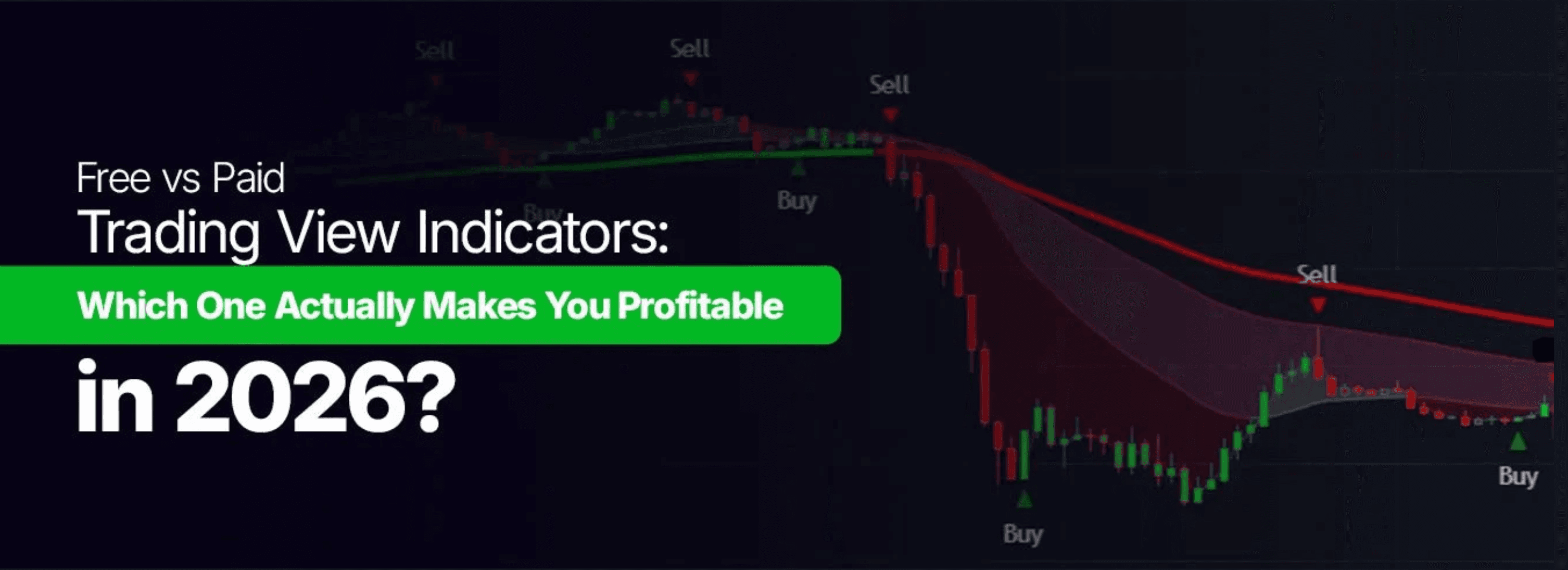 Free vs Paid TradingView Indicators: Which One Actually Makes You Profitable in 2026?