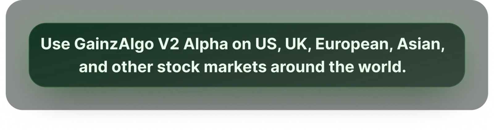 GainzAlgo V2 global markets